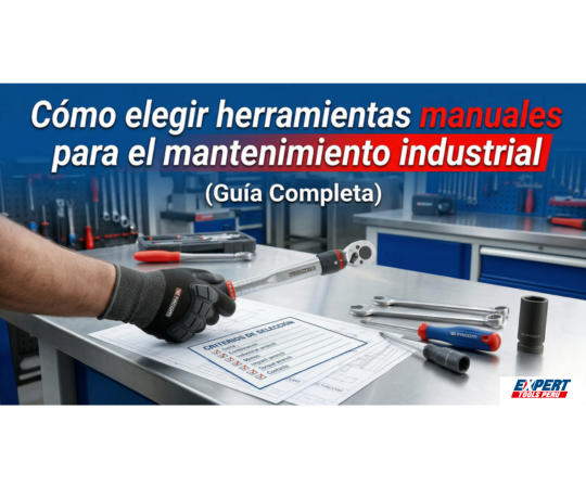 🛠️ Cómo elegir herramientas manuales para mantenimiento industrial (Guía completa)